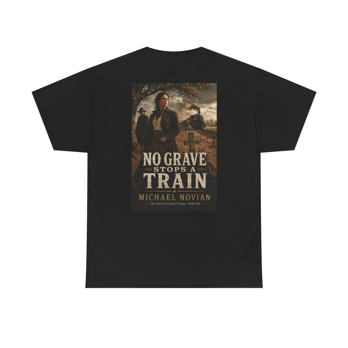 No Grave Stops a Train Tee