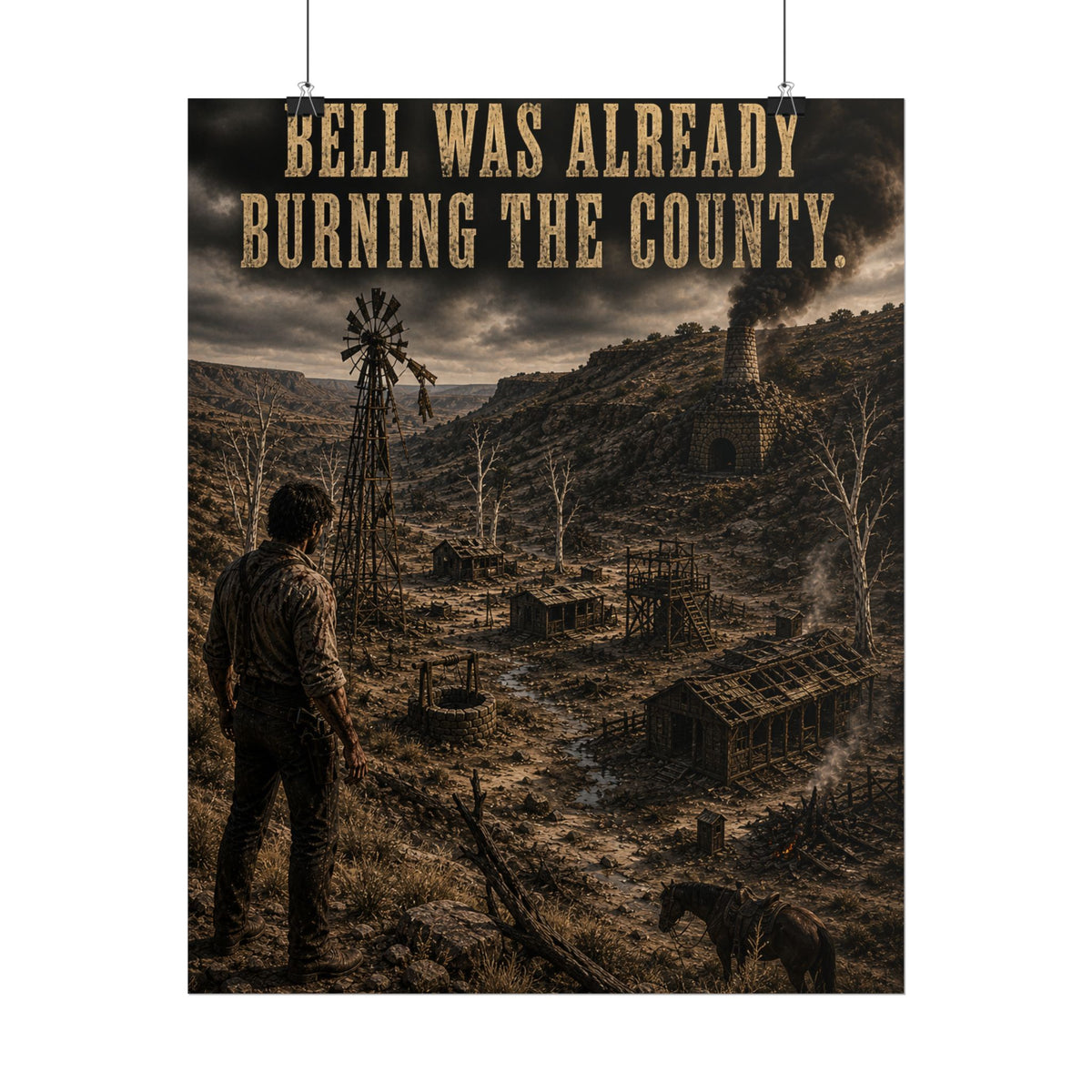 The Dead Don’t Own Land: Bell Was Already Burning the County Scene Poster