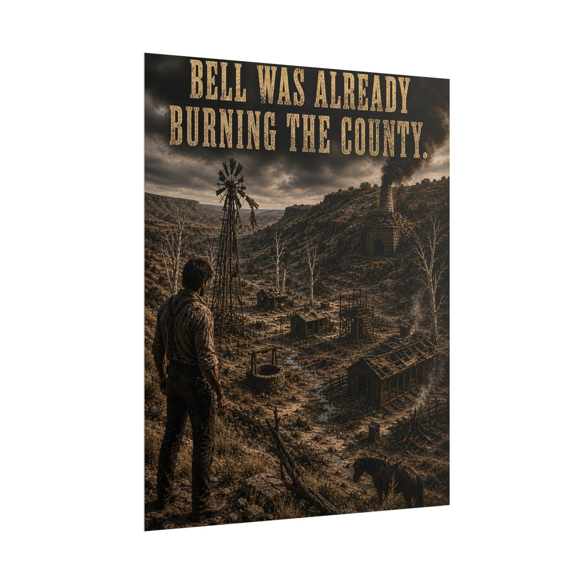 The Dead Don’t Own Land: Bell Was Already Burning the County Scene Poster