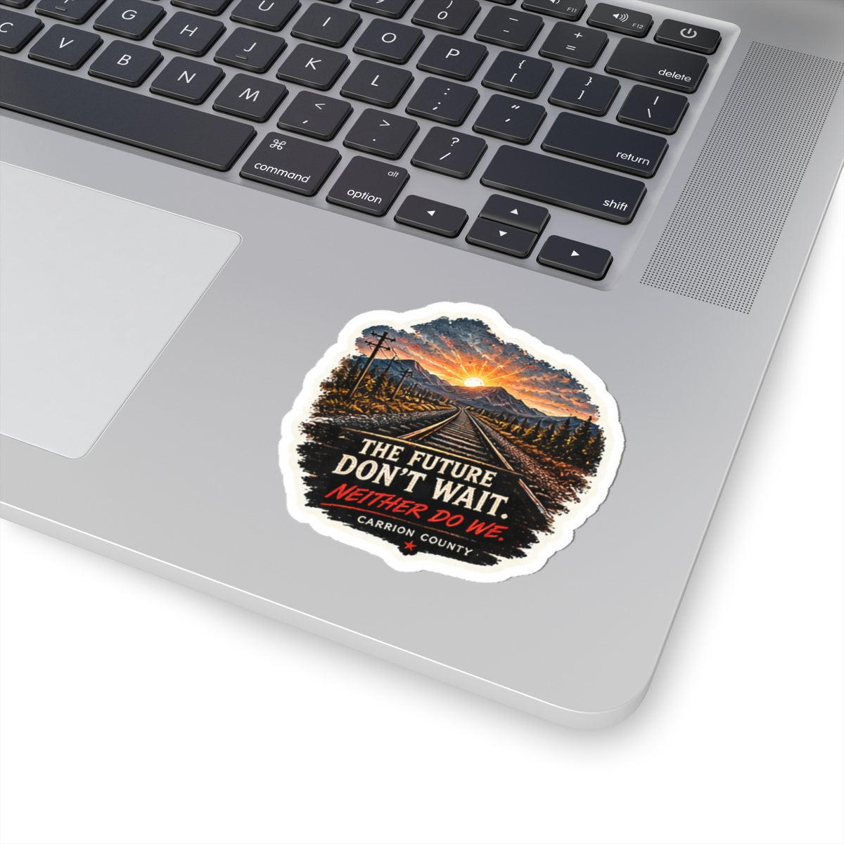 The Future Don’t Wait Sticker