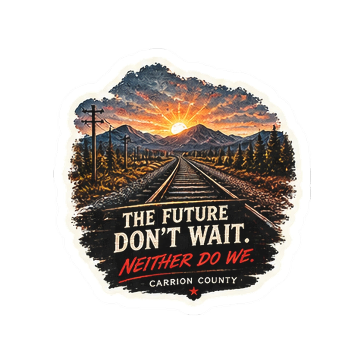 The Future Don’t Wait Sticker