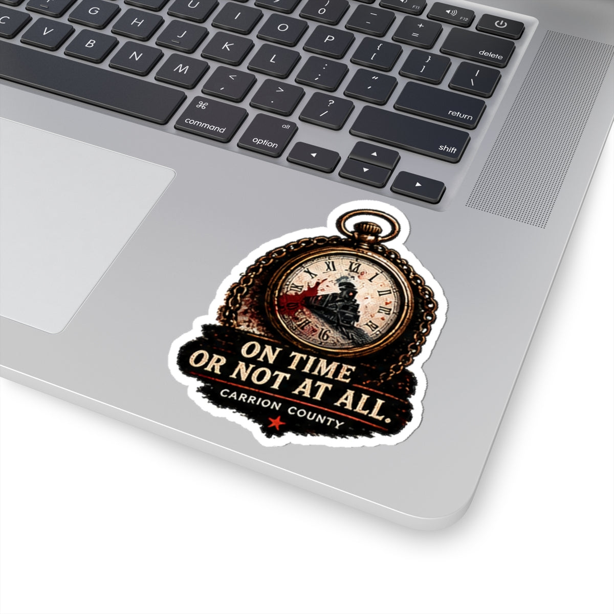 On Time or Not at All Sticker