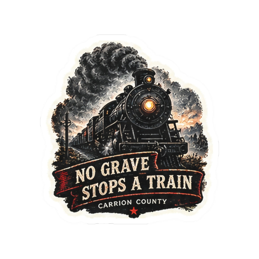 No Grave Stops a Train Sticker