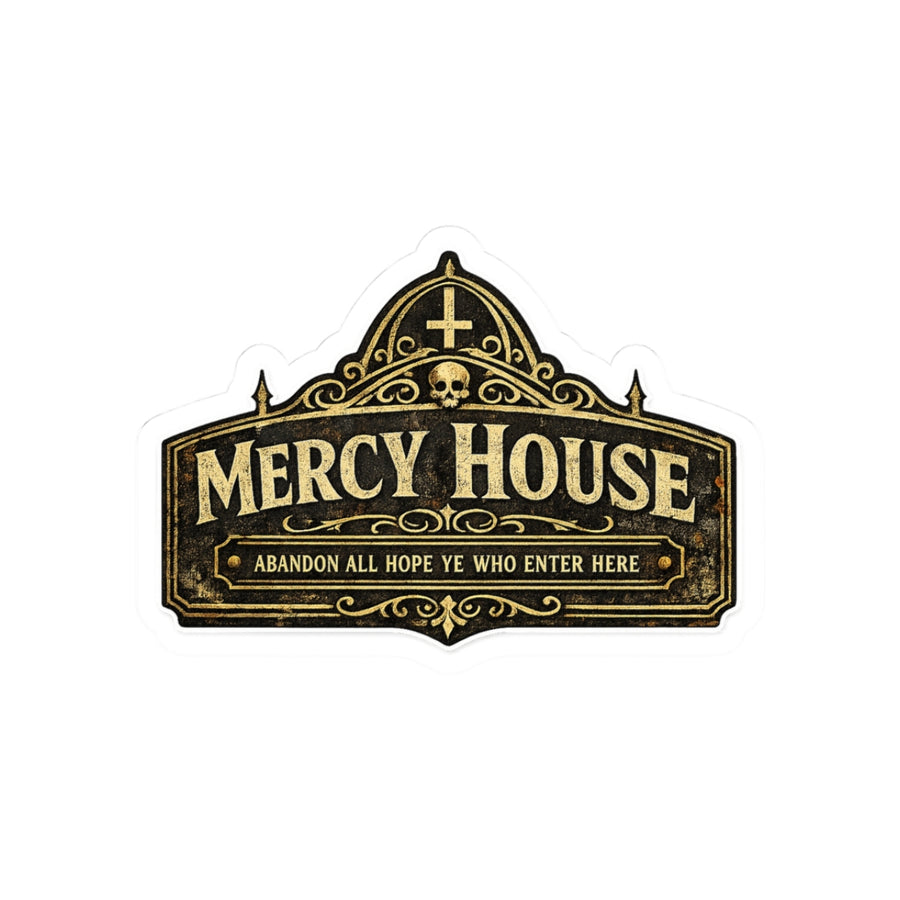 Mercy House Gate Sign Sticker