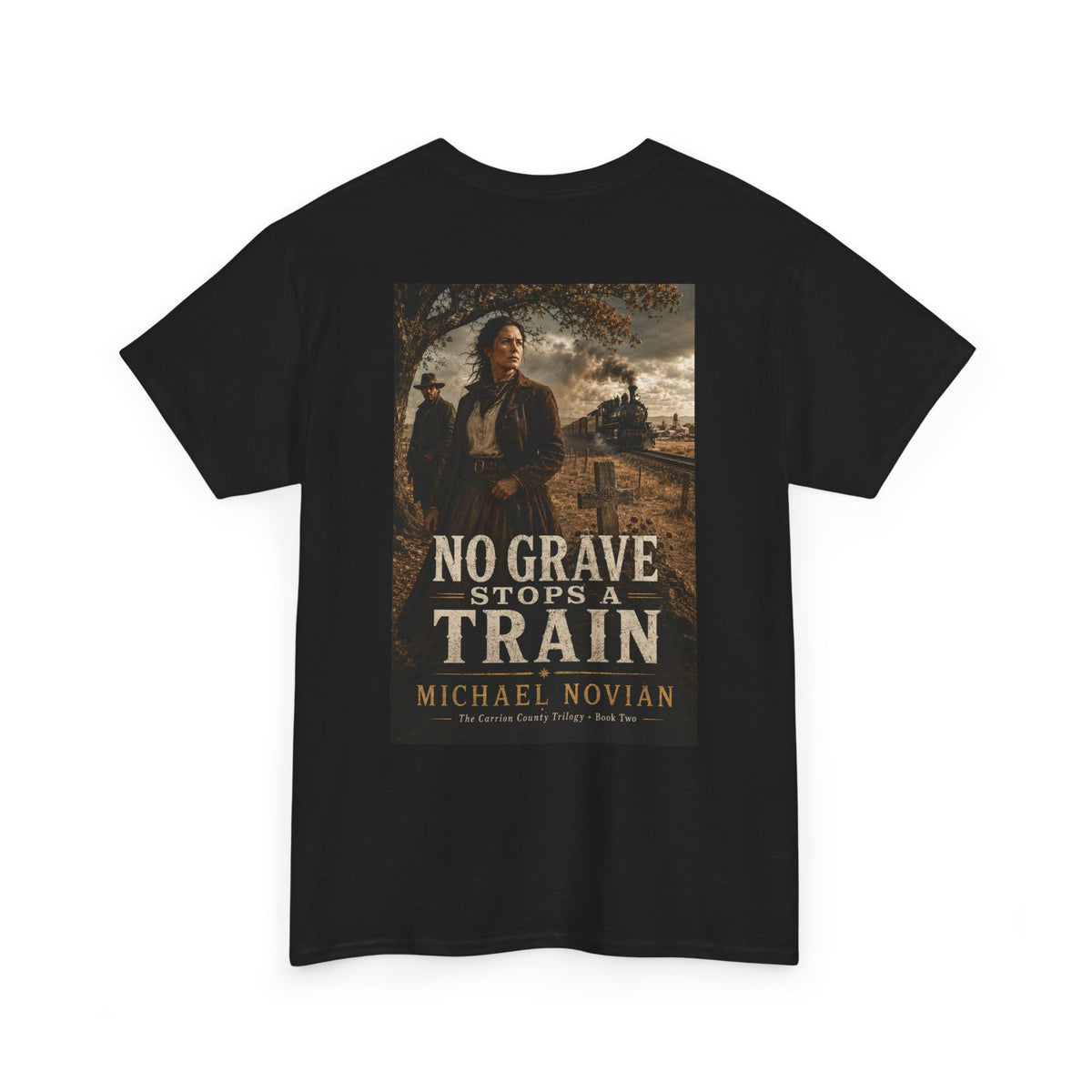 No Grave Stops a Train Tee