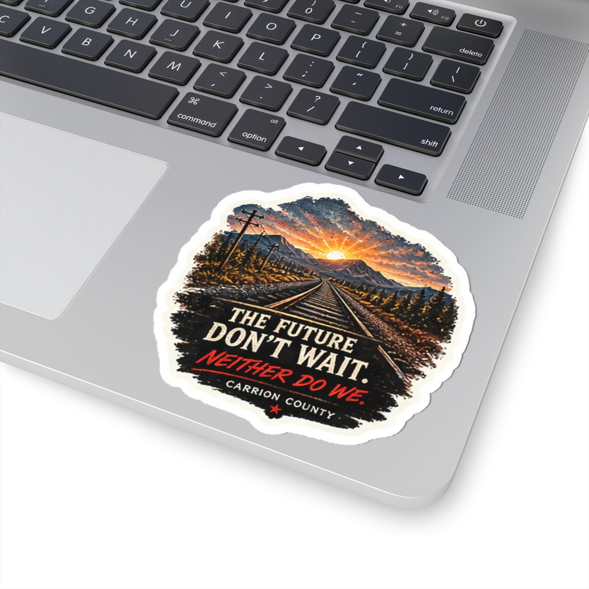 The Future Don’t Wait Sticker