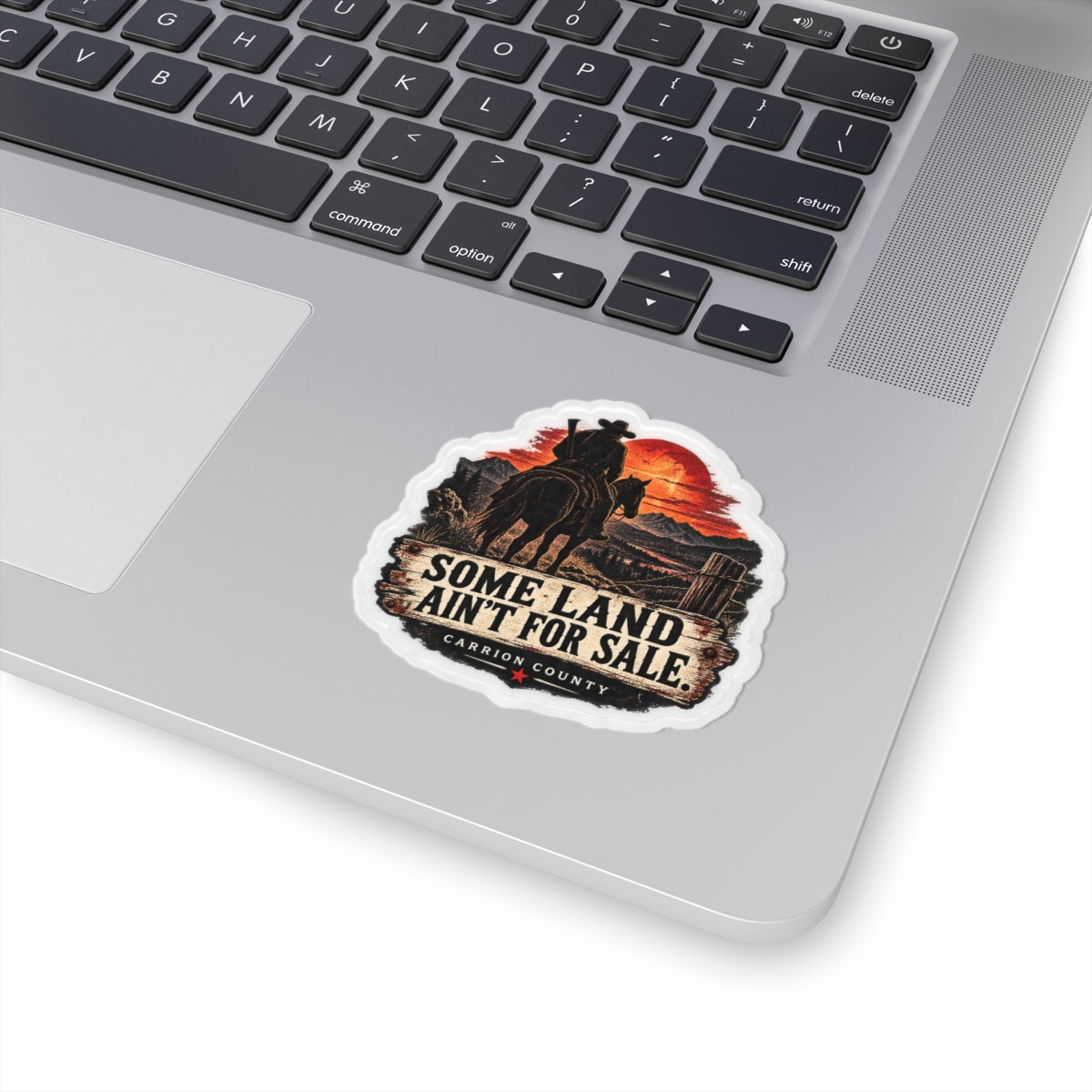 Some Land Ain’t for Sale Sticker